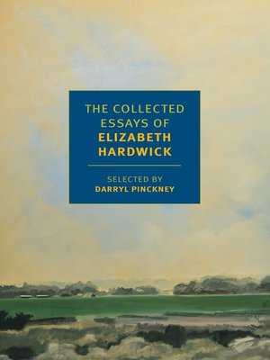 cover image of The Collected Essays of Elizabeth Hardwick
